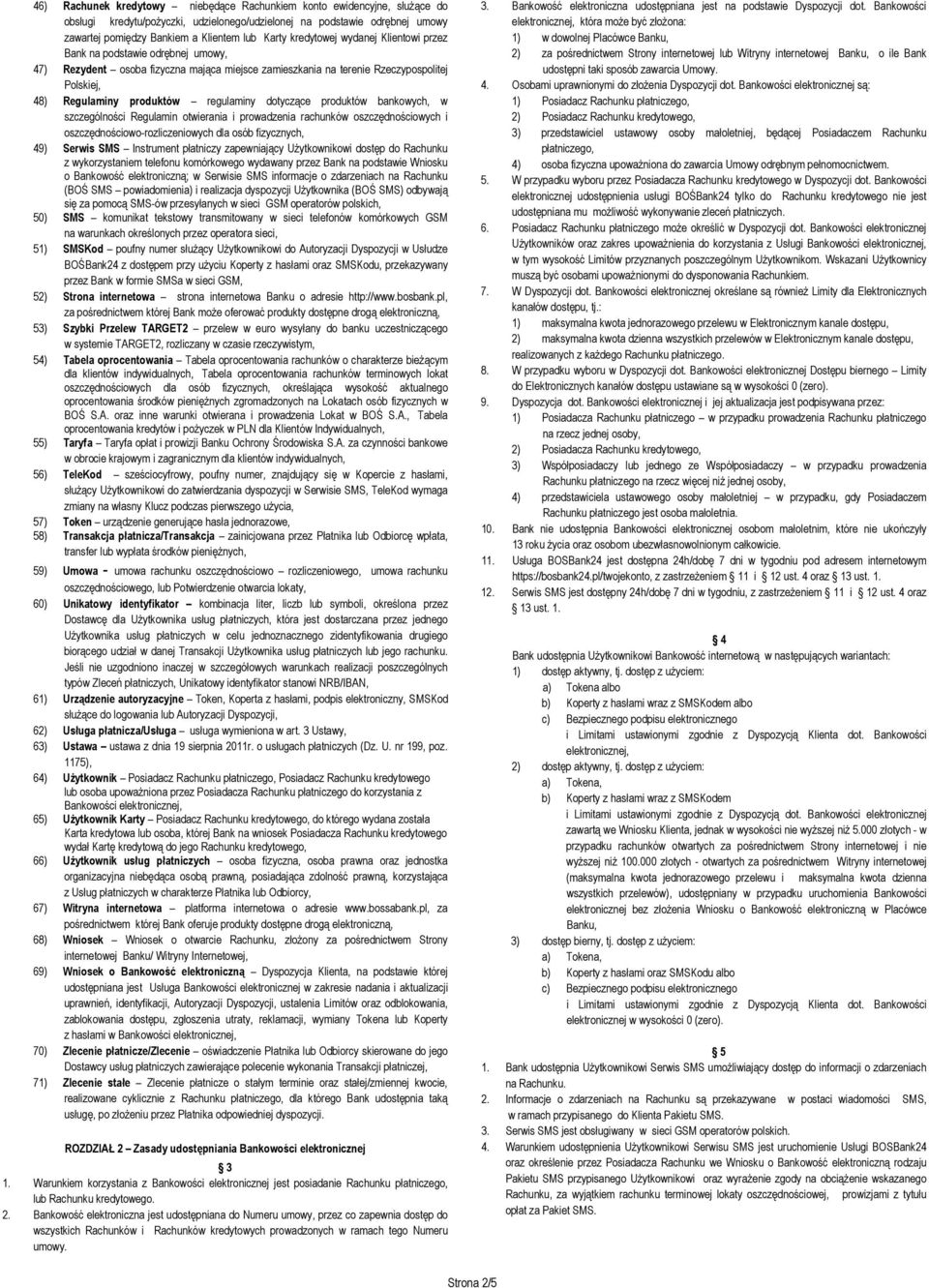 dotyczące produktów bankowych, w szczególności Regulamin otwierania i prowadzenia rachunków oszczędnościowych i oszczędnościowo-rozliczeniowych dla osób fizycznych, 49) Serwis SMS Instrument