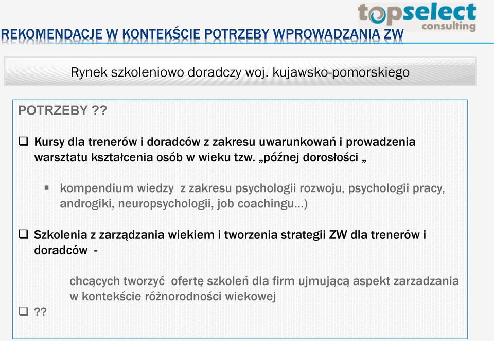 późnej dorosłości kompendium wiedzy z zakresu psychologii rozwoju, psychologii pracy, androgiki, neuropsychologii, job coachingu )