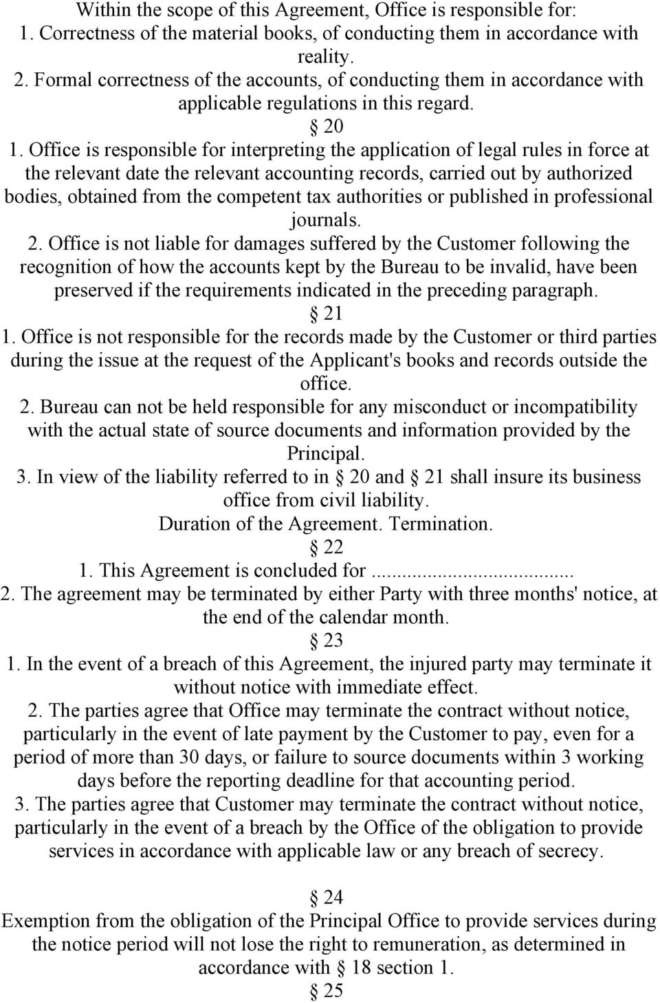 Office is responsible for interpreting the application of legal rules in force at the relevant date the relevant accounting records, carried out by authorized bodies, obtained from the competent tax