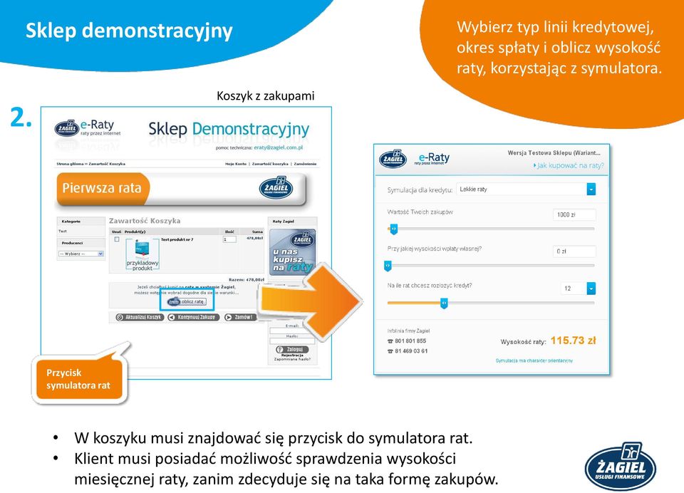 Koszyk z zakupami Przycisk symulatora rat W koszyku musi znajdowad się przycisk do