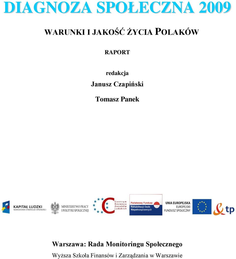 Diagnoza Społeczna 2015 Warunki I Jakość życia Polaków WARUNKI I JAKOŚĆ ŻYCIA POLAKÓW - PDF Free Download