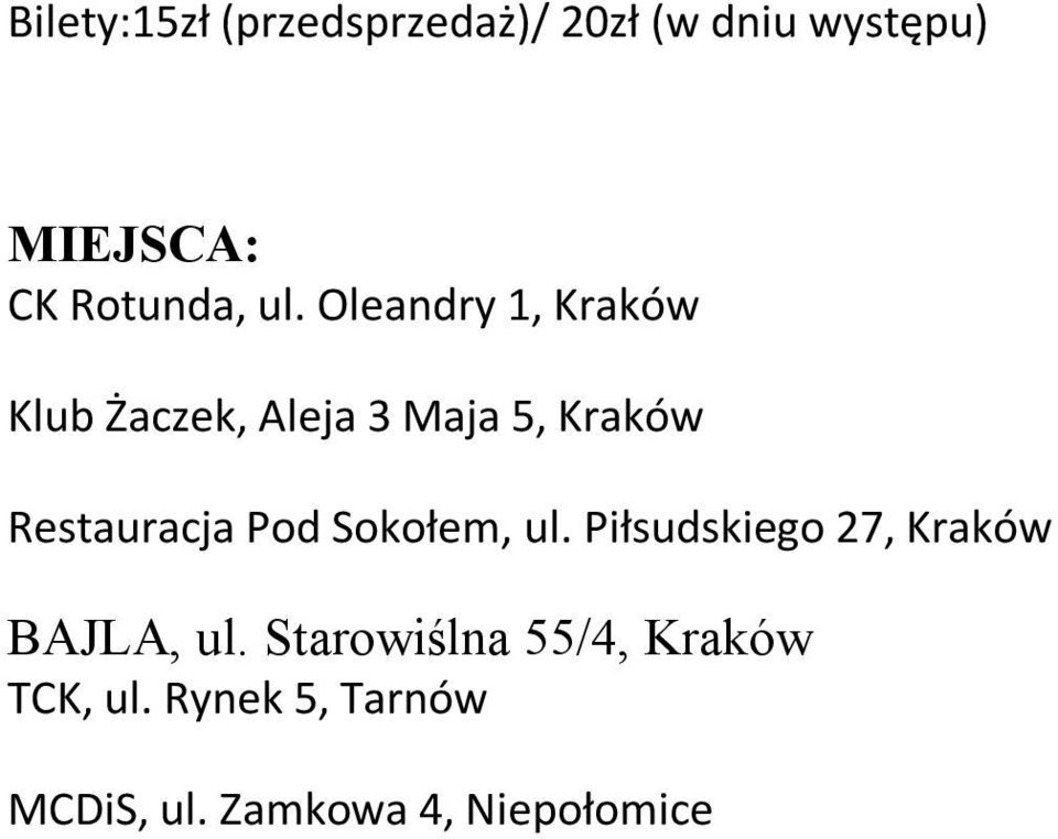 Oleandry 1, Kraków Klub Żaczek, Aleja 3 Maja 5, Kraków Restauracja