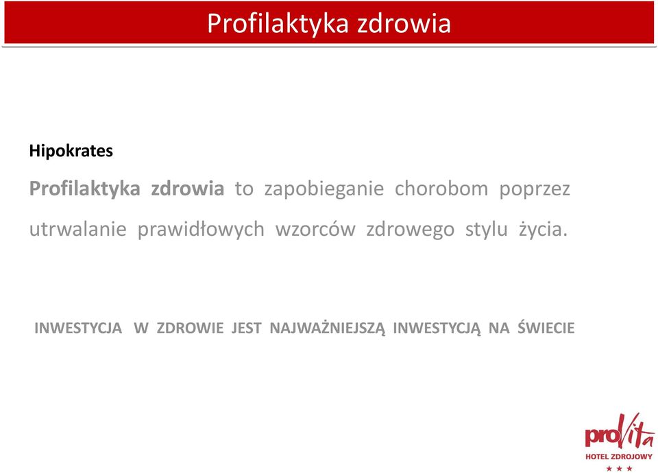 utrwalanie prawidłowych wzorców zdrowego stylu