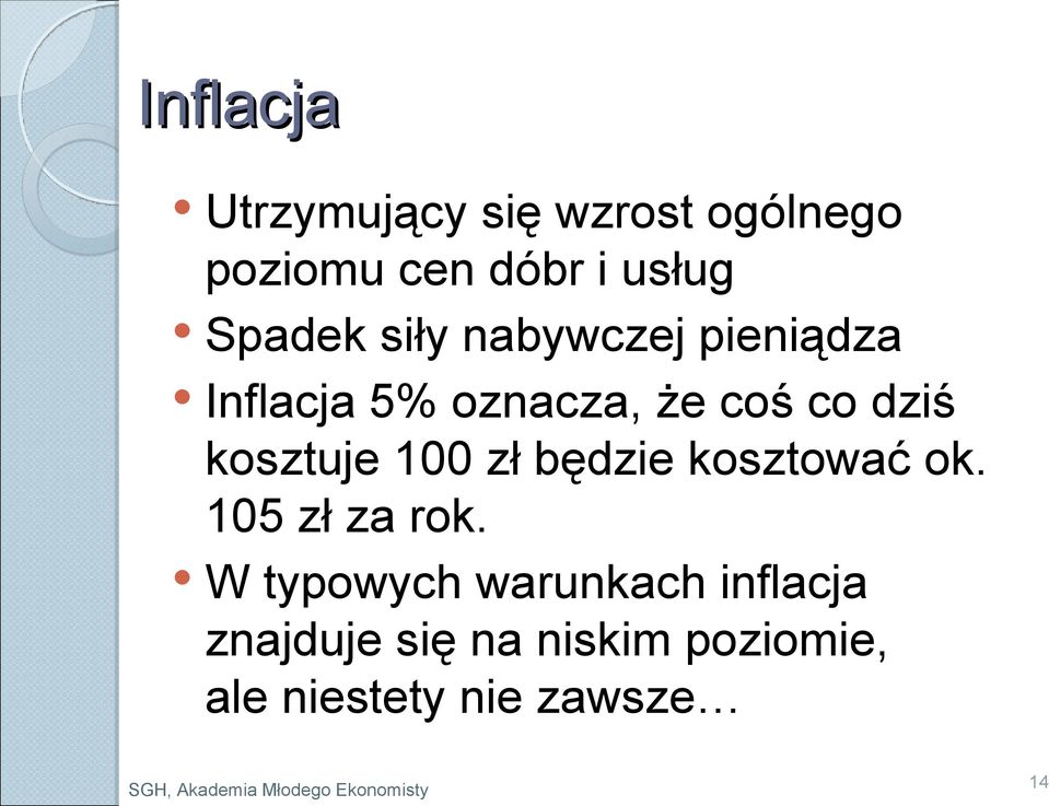 kosztuje 100 zł będzie kosztować ok. 105 zł za rok.