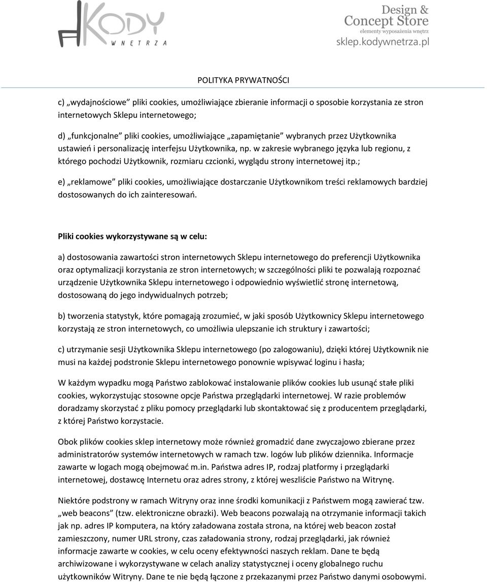 w zakresie wybranego języka lub regionu, z którego pochodzi Użytkownik, rozmiaru czcionki, wyglądu strony internetowej itp.