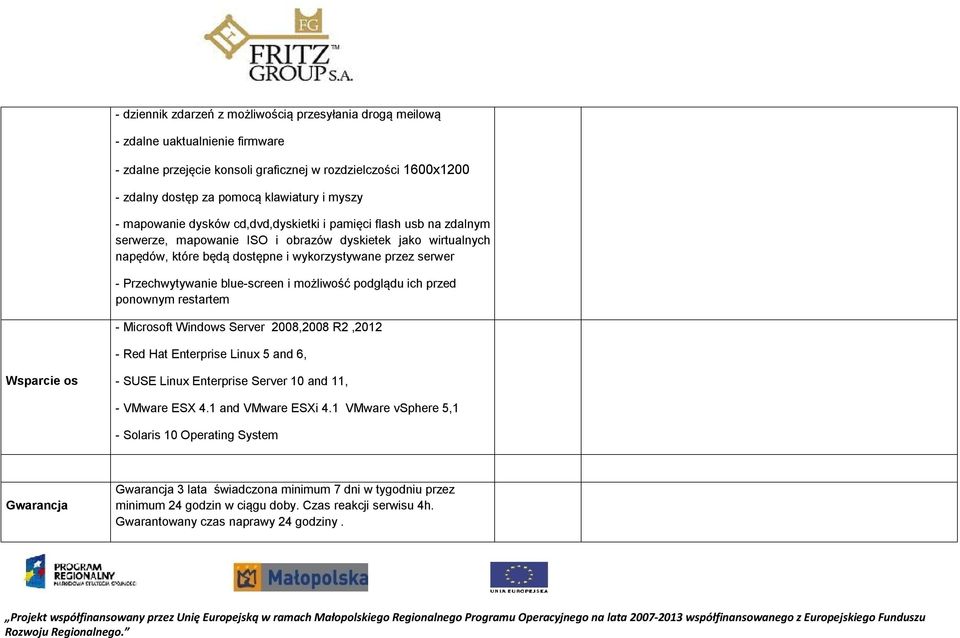 Przechwytywanie blue-screen i możliwość podglądu ich przed ponownym restartem - Microsoft Windows Server 2008,2008 R2,2012 - Red Hat Enterprise Linux 5 and 6, Wsparcie os - SUSE Linux Enterprise