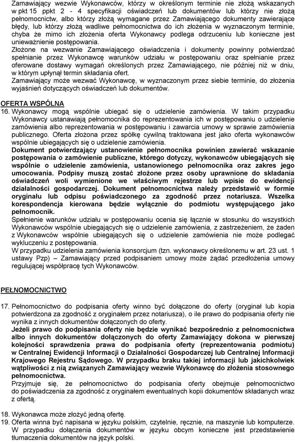odrzuceniu lub konieczne jest unieważnienie postępowania.