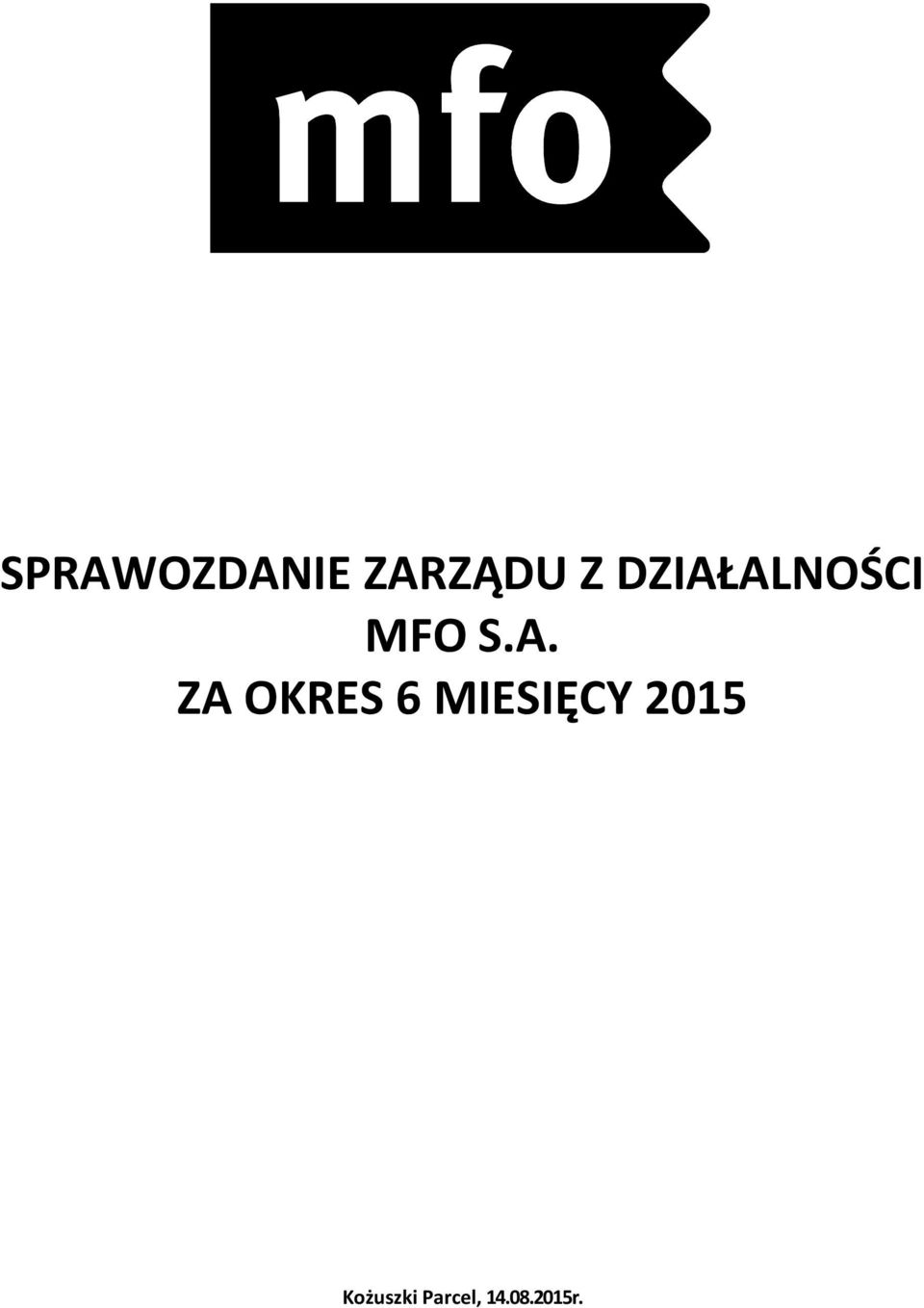 OKRES 6 MIESIĘCY 2015
