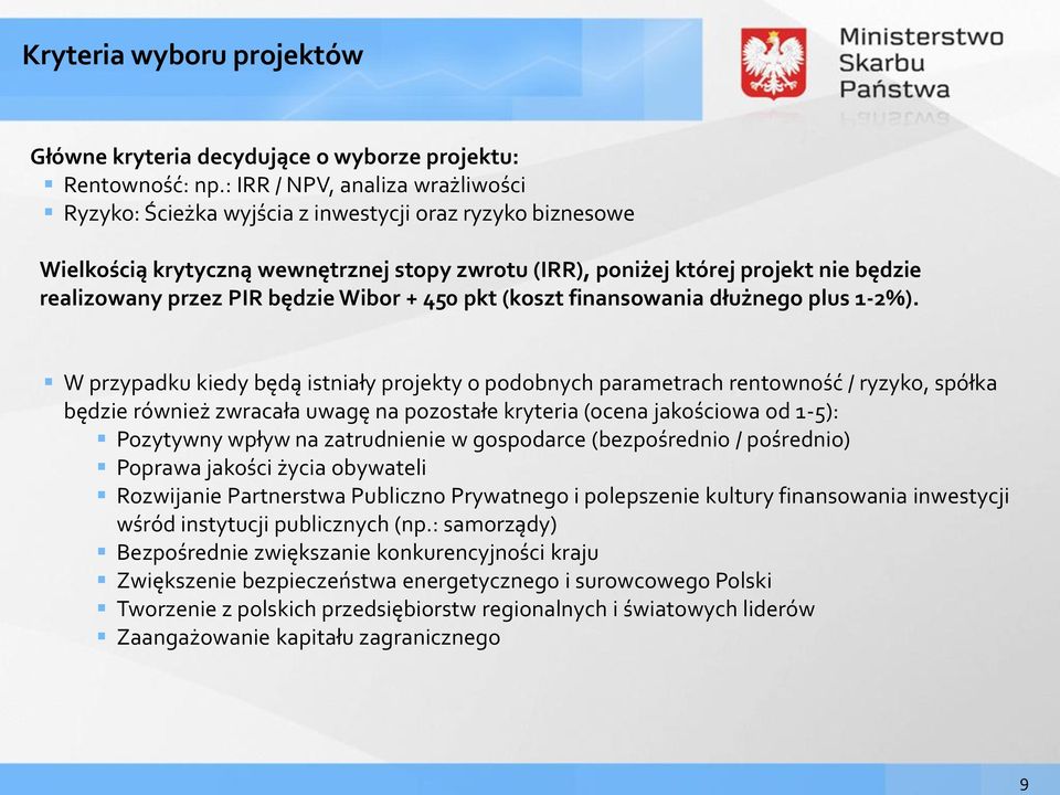 PIR będzie Wibor + 450 pkt (koszt finansowania dłużnego plus 1-2%).