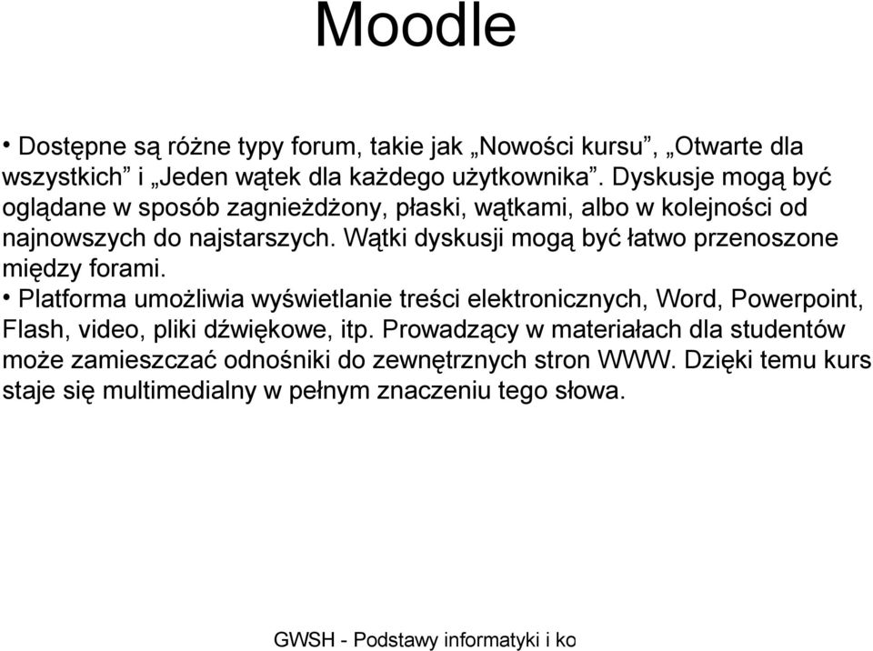 Wątki dyskusji mogą być łatwo przenoszone między forami.