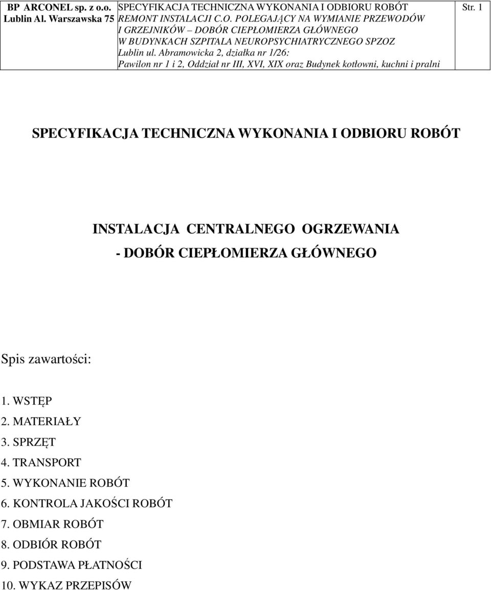 WSTĘP 2. MATERIAŁY 3. SPRZĘT 4. TRANSPORT 5. WYKONANIE ROBÓT 6.