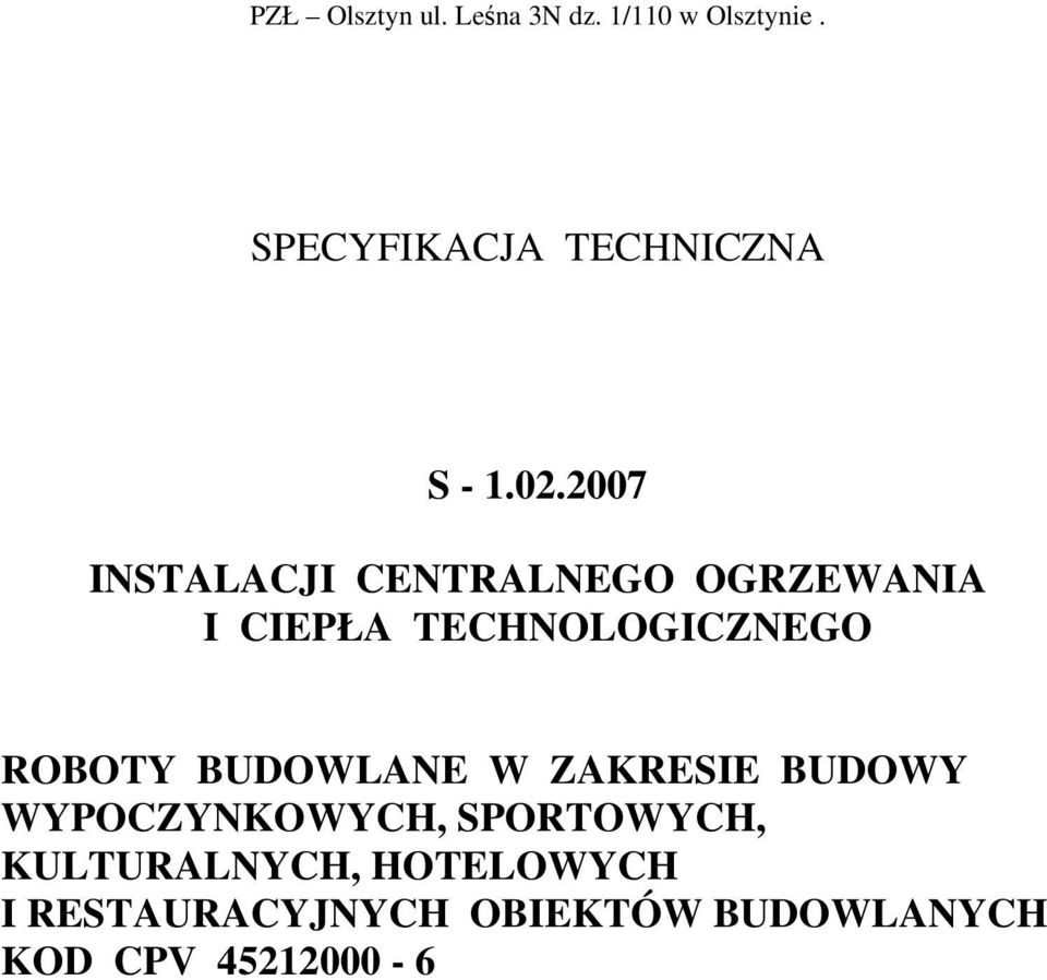 2007 INSTALACJI CENTRALNEGO OGRZEWANIA I CIEPŁA TECHNOLOGICZNEGO ROBOTY