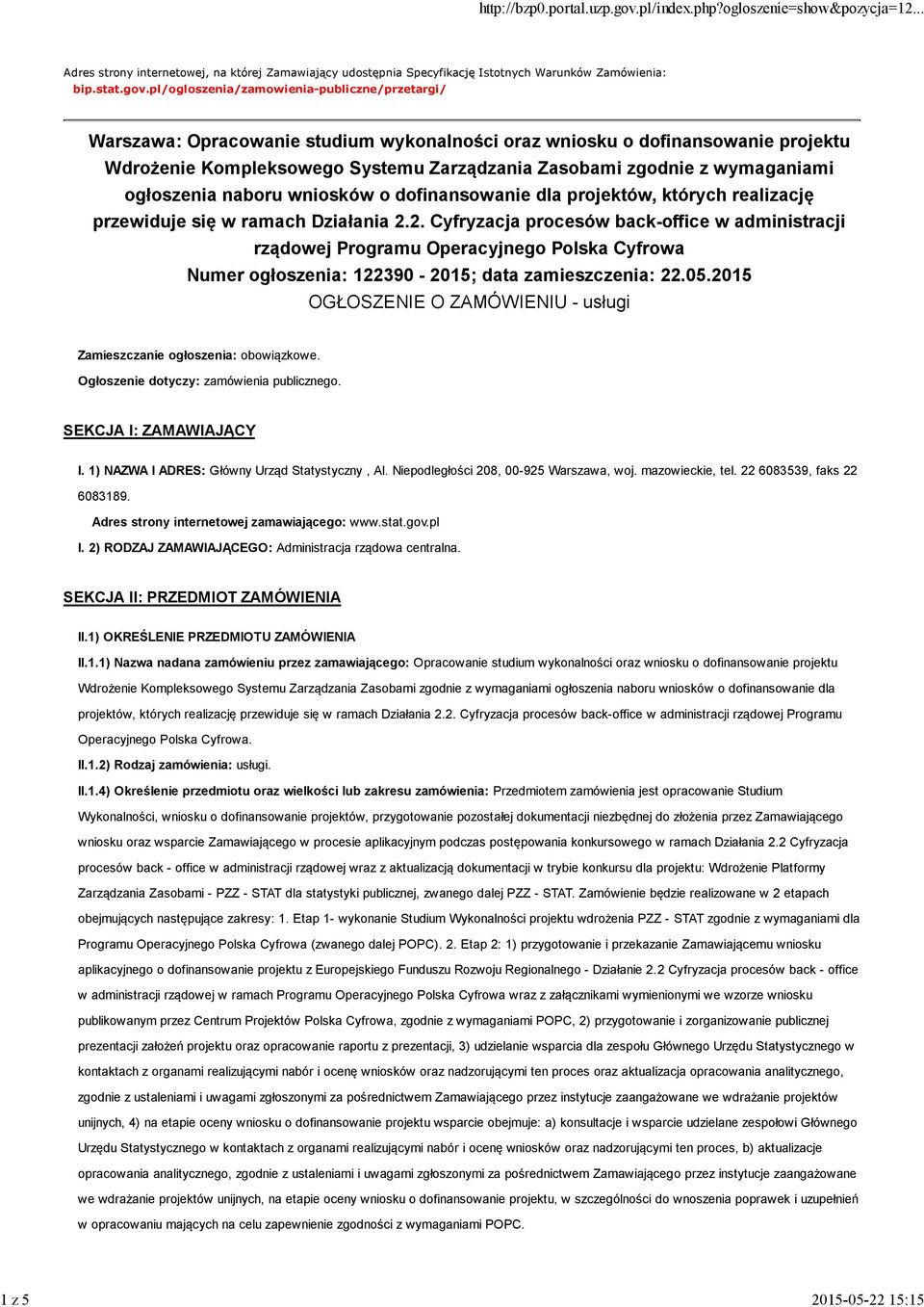 wymaganiami ogłoszenia naboru wniosków o dofinansowanie dla projektów, których realizację przewiduje się w ramach Działania 2.