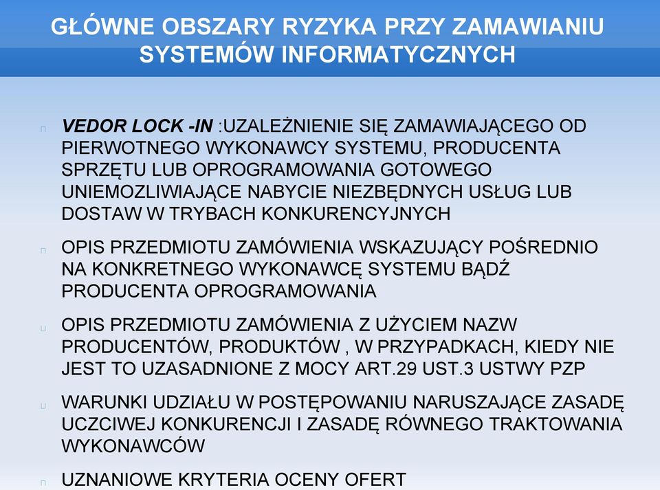 WYKONAWCĘ SYSTEMU BĄDŹ PRODUCENTA OPROGRAMOWANIA OPIS PRZEDMIOTU ZAMÓWIENIA Z UŻYCIEM NAZW PRODUCENTÓW, PRODUKTÓW, W PRZYPADKACH, KIEDY NIE JEST TO UZASADNIONE Z MOCY