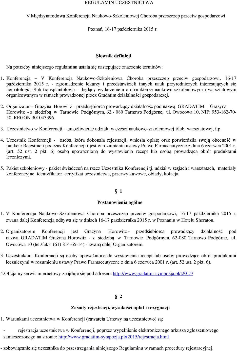 Konferencja V Konferencja Naukowo-Szkoleniowa Choroba przeszczep przeciw gospodarzowi, 16-17 października 2015 r.