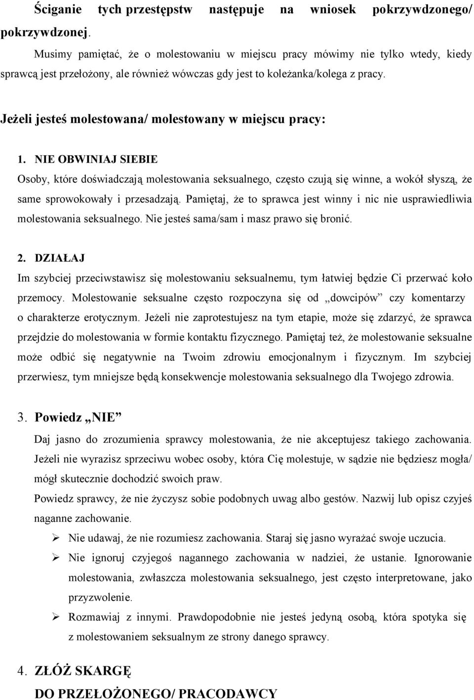 Jeżeli jesteś molestowana/ molestowany w miejscu pracy: 1.