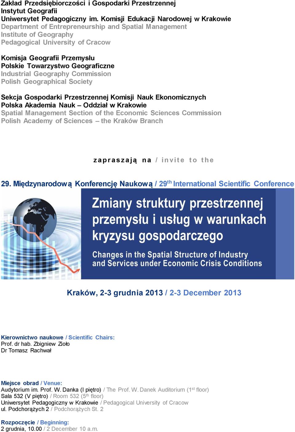 Geograficzne Industrial Geography Commission Polish Geographical Society Sekcja Gospodarki Przestrzennej Komisji Nauk Ekonomicznych Polska Akademia Nauk Oddział w Krakowie Spatial Management Section