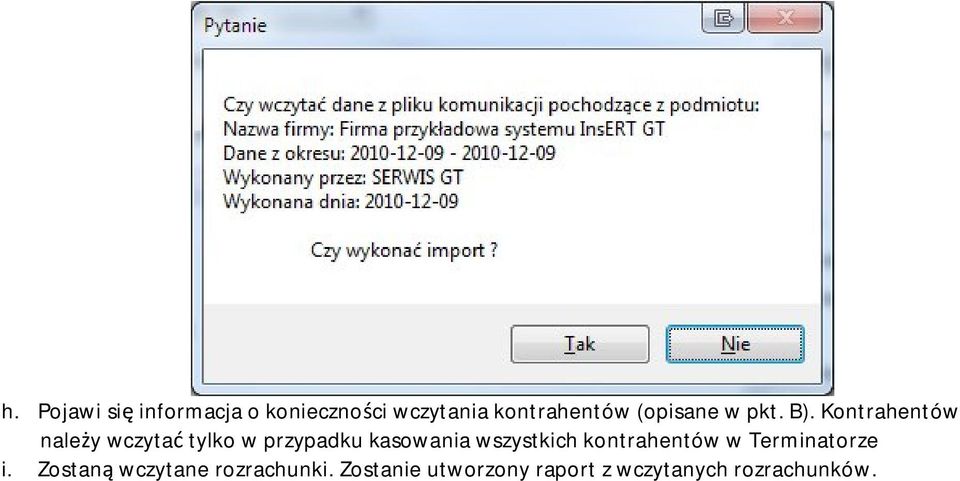 Kontrahentów należy wczytać tylko w przypadku kasowania