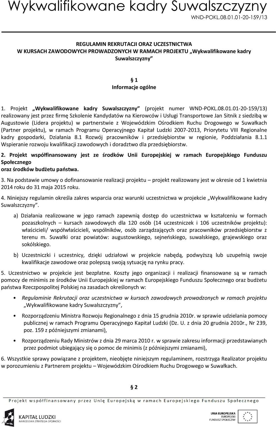Projekt Wykwalifikowane kadry Suwalszczyzny (projekt numer WND-POKL.08.01.