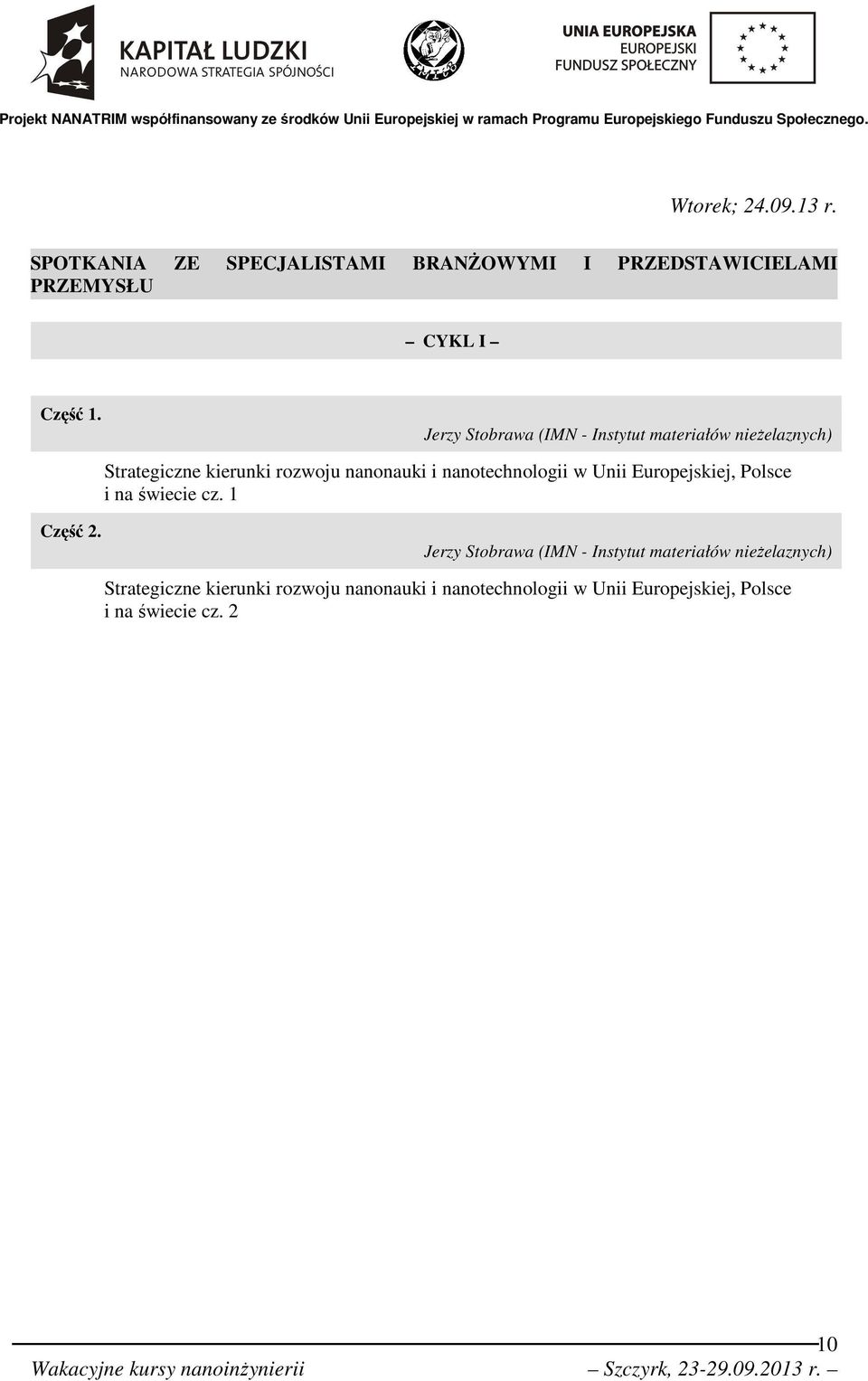 nanotechnologii w Unii Europejskiej, Polsce i na świecie cz. 1 Część 2.