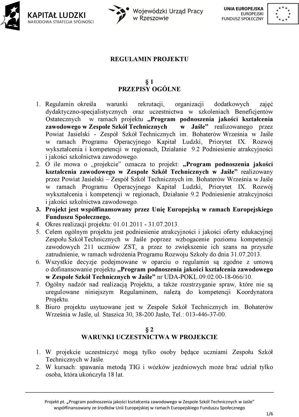 jakości kształcenia zawodowego w Zespole Szkół Technicznych w Jaśle realizowanego przez Powiat Jasielski - Zespół Szkół Technicznych im.