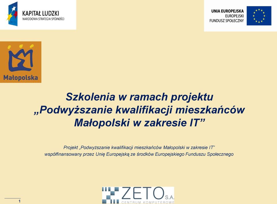kwalifikacji mieszkańców Małopolski w zakresie IT