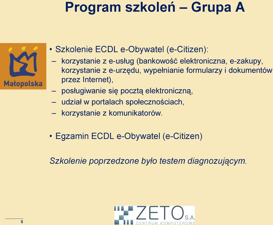 Internet), posługiwanie się pocztą elektroniczną, udział w portalach społecznościach,