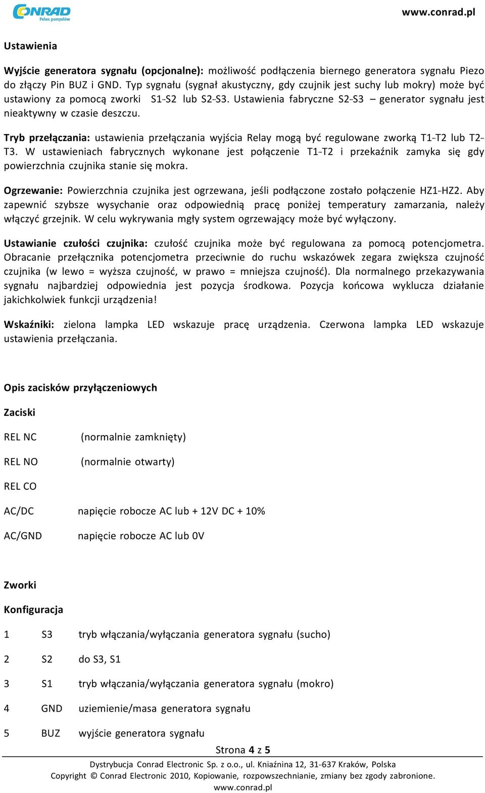 Tryb przełączania: ustawienia przełączania wyjścia Relay mogą być regulowane zworką T1- T2 lub T2- T3.