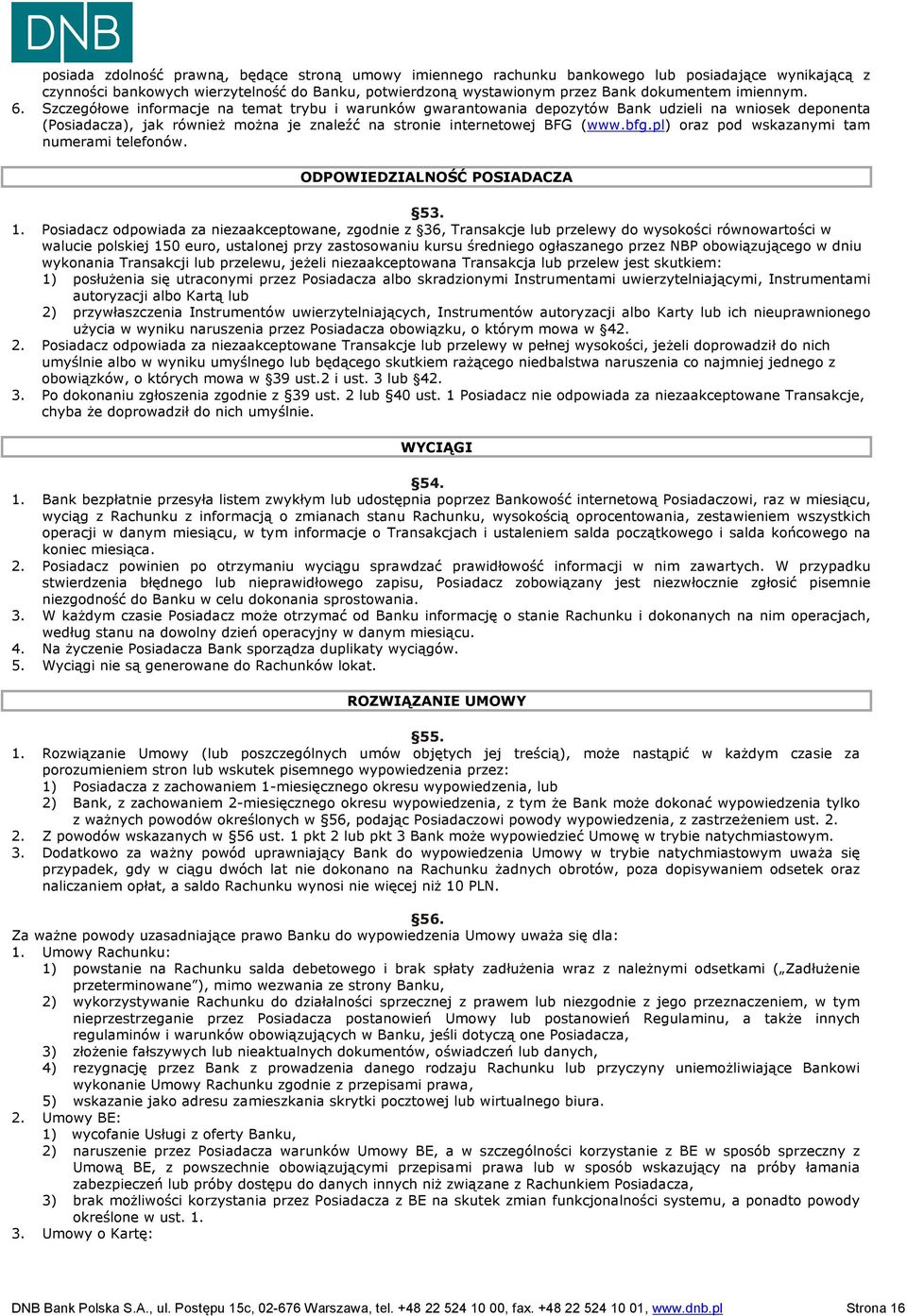 pl) oraz pod wskazanymi tam numerami telefonów. ODPOWIEDZIALNOŚĆ POSIADACZA 53. 1.