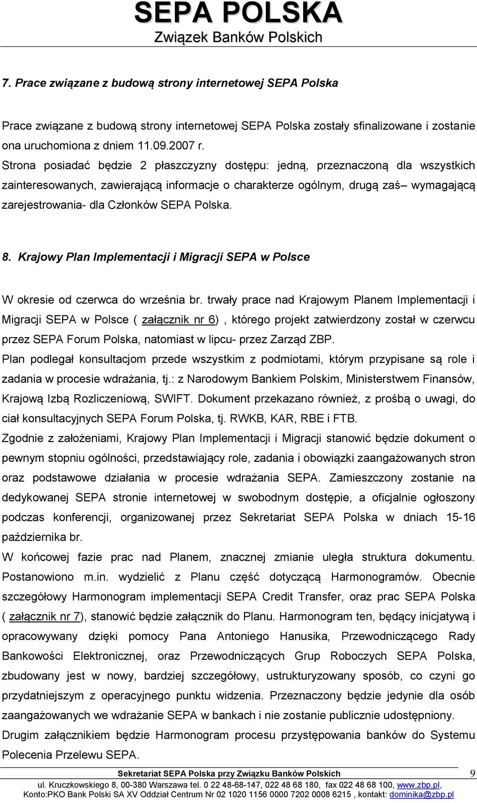 SEPA Polska. 8. Krajowy Plan Implementacji i Migracji SEPA w Polsce W okresie od czerwca do września br.
