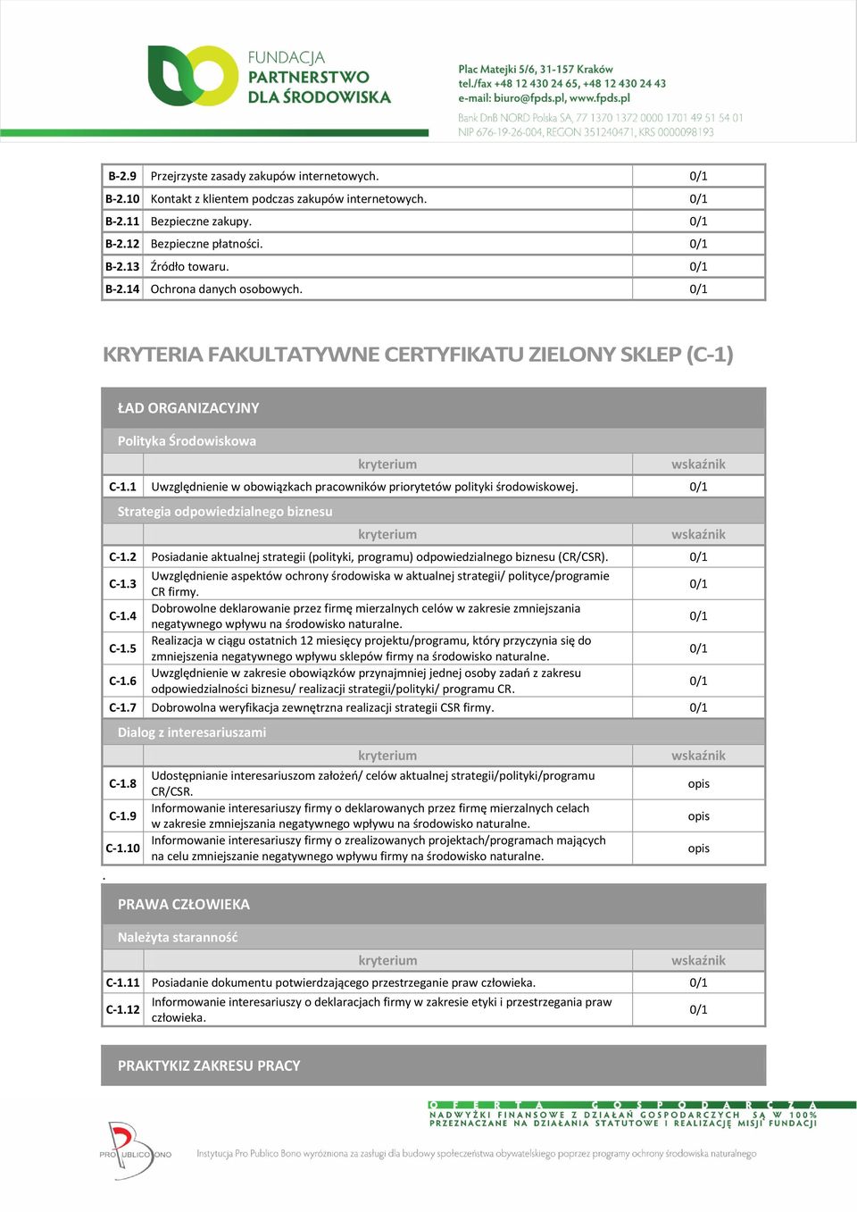 2 Posiadanie aktualnej strategii (polityki, programu) odpowiedzialnego biznesu (CR/CSR). C-1.