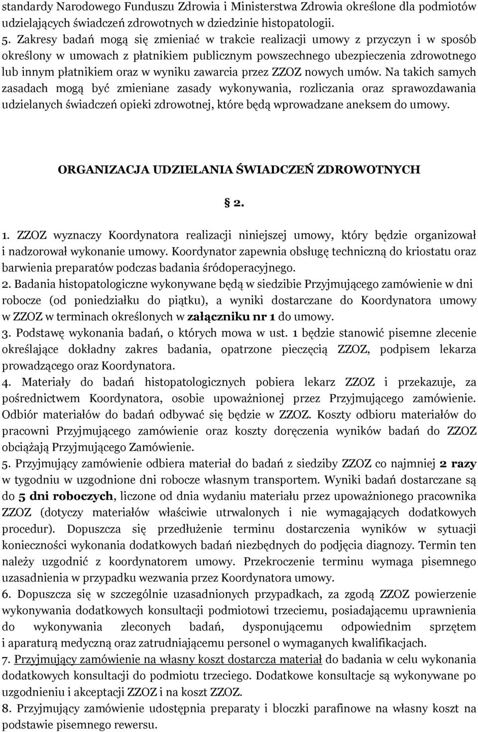 zawarcia przez ZZOZ nowych umów.