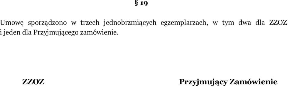 dwa dla ZZOZ i jeden dla