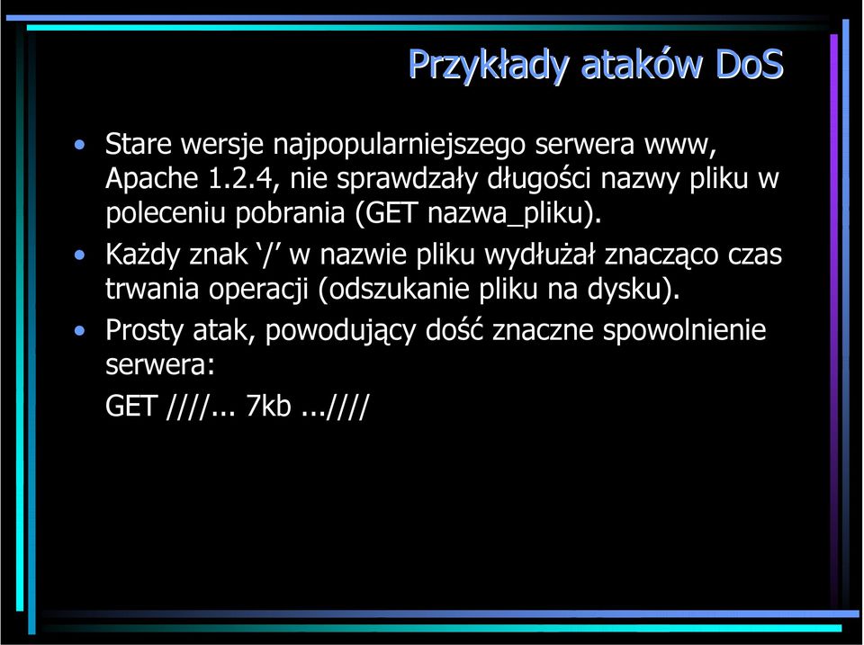 Każdy znak / w nazwie pliku wydłużał znacząco czas trwania operacji (odszukanie