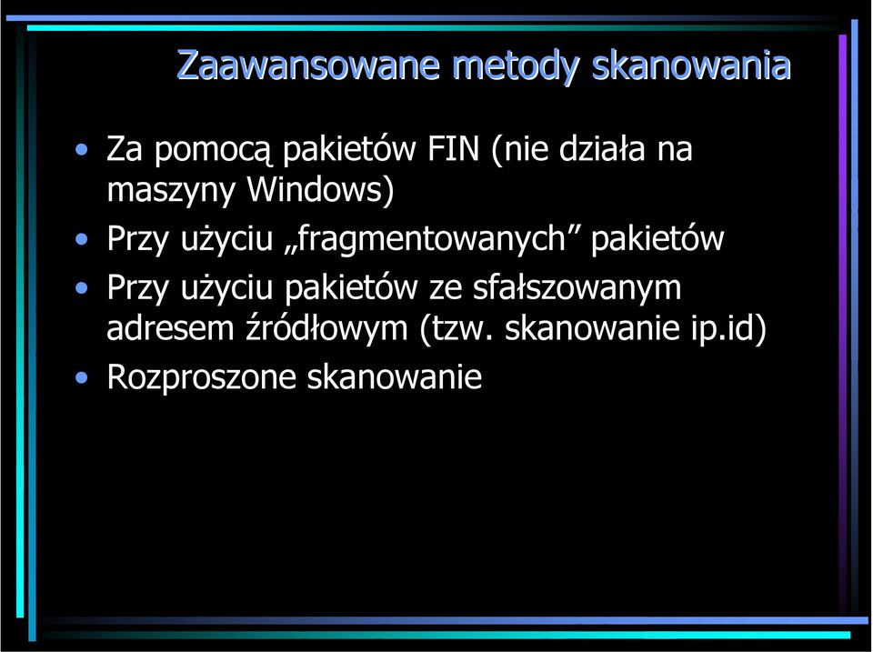 fragmentowanych pakietów Przy użyciu pakietów ze