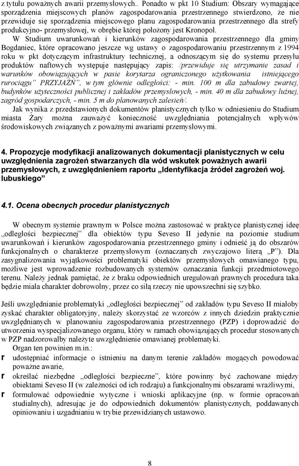 przestrzennego dla strefy produkcyjno- przemysłowej, w obrębie której położony jest Kronopol.
