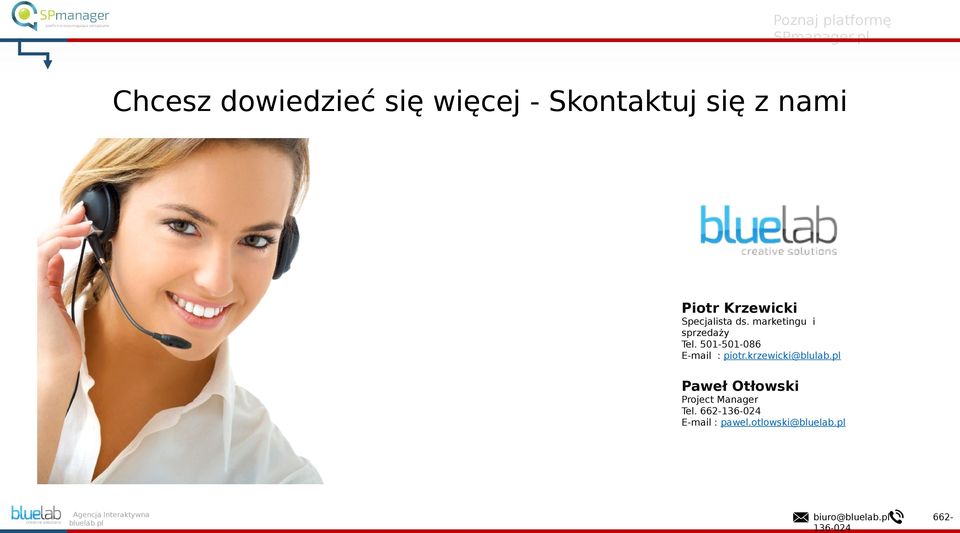 marketingu i sprzedaży Tel. 501-501-086 E-mail : piotr.