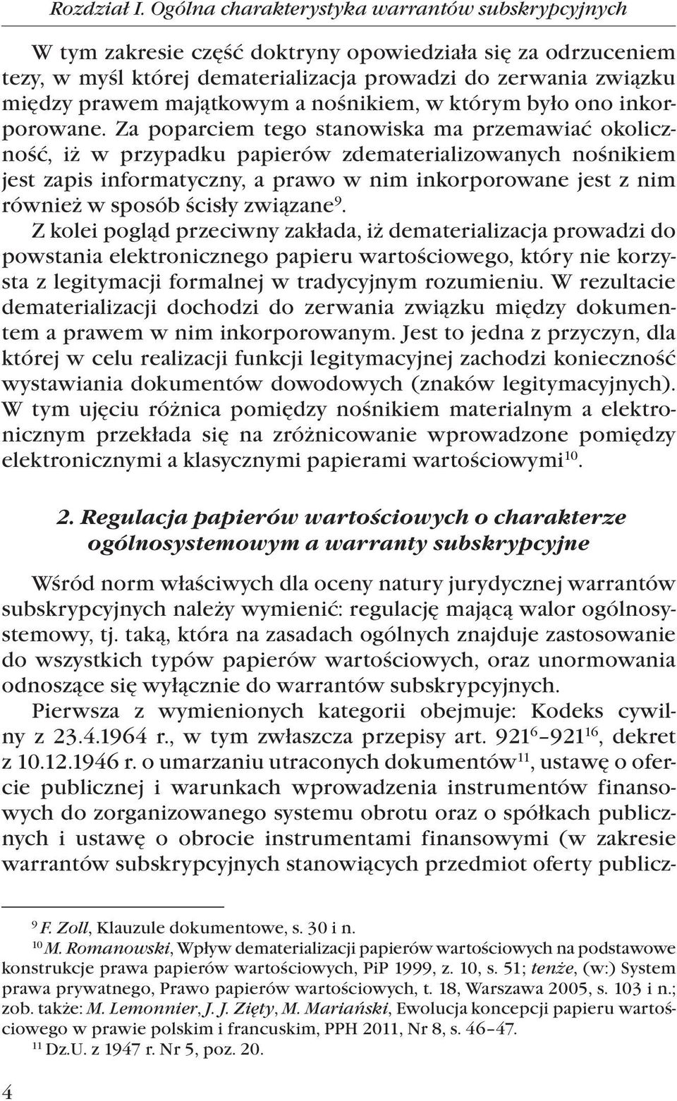 majątkowym a nośnikiem, w którym było ono inkorporowane.