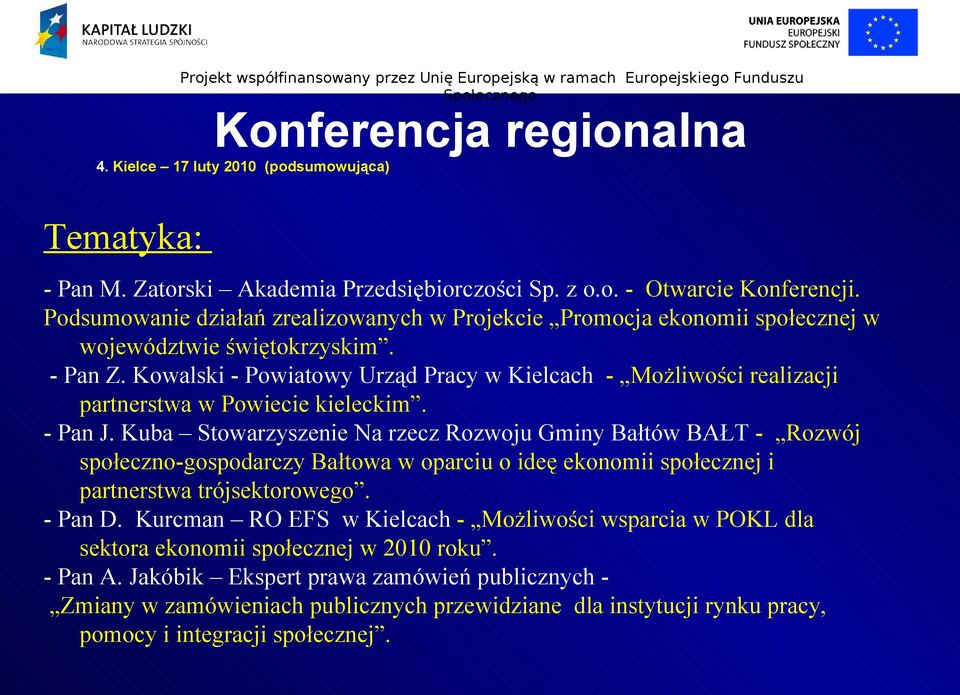 Kowalski - Powiatowy Urząd Pracy w Kielcach - Możliwości realizacji partnerstwa w Powiecie kieleckim. - Pan J.