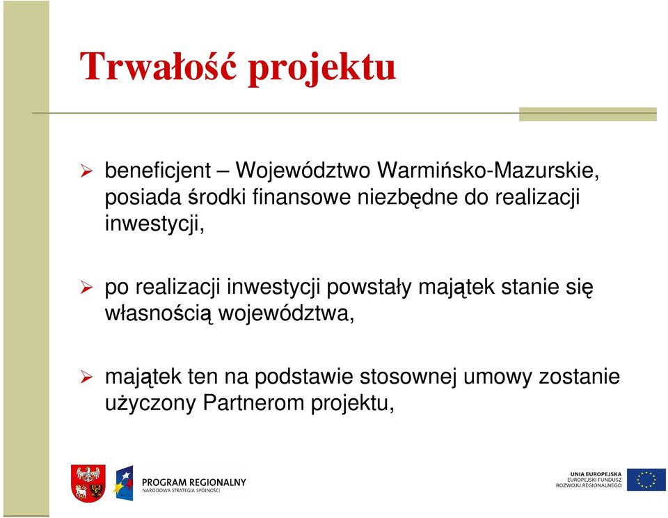 realizacji inwestycji powstały majątek stanie się własnością