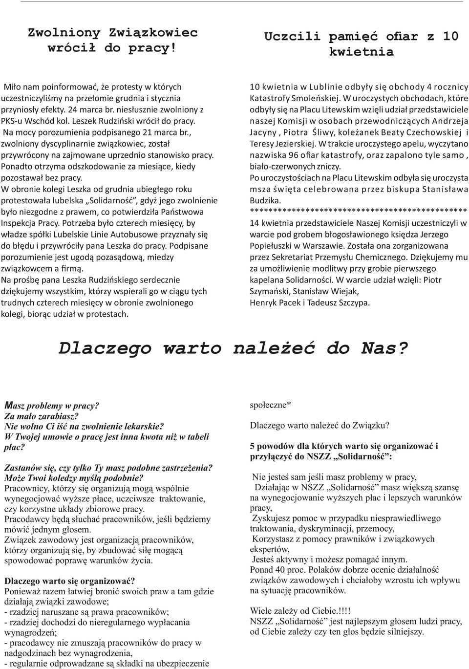 , zwolniony dyscyplinarnie związkowiec, został przywrócony na zajmowane uprzednio stanowisko pracy. Ponadto otrzyma odszkodowanie za miesiące, kiedy pozostawał bez pracy.