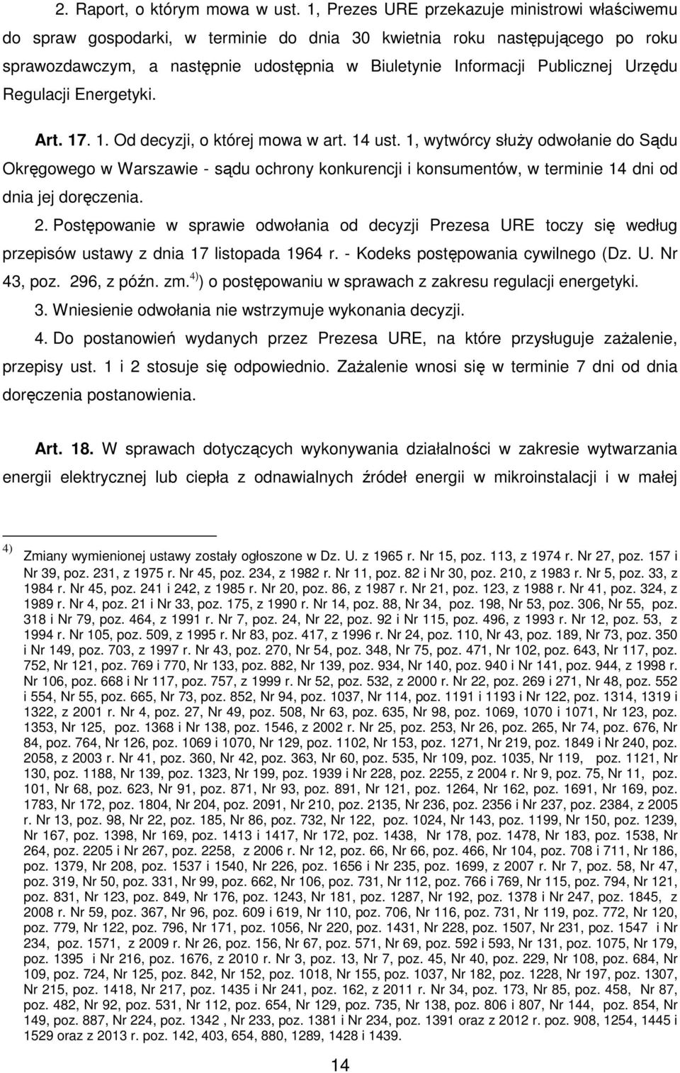 Urzędu Regulacji Energetyki. Art. 17. 1. Od decyzji, o której mowa w art. 14 ust.