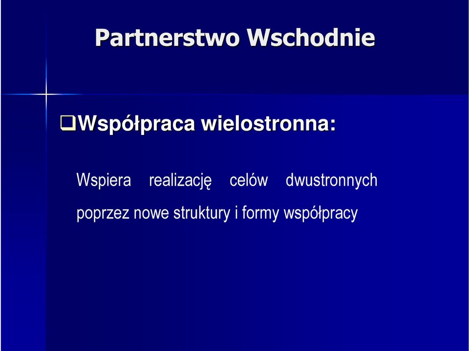 Wspiera realizację celów