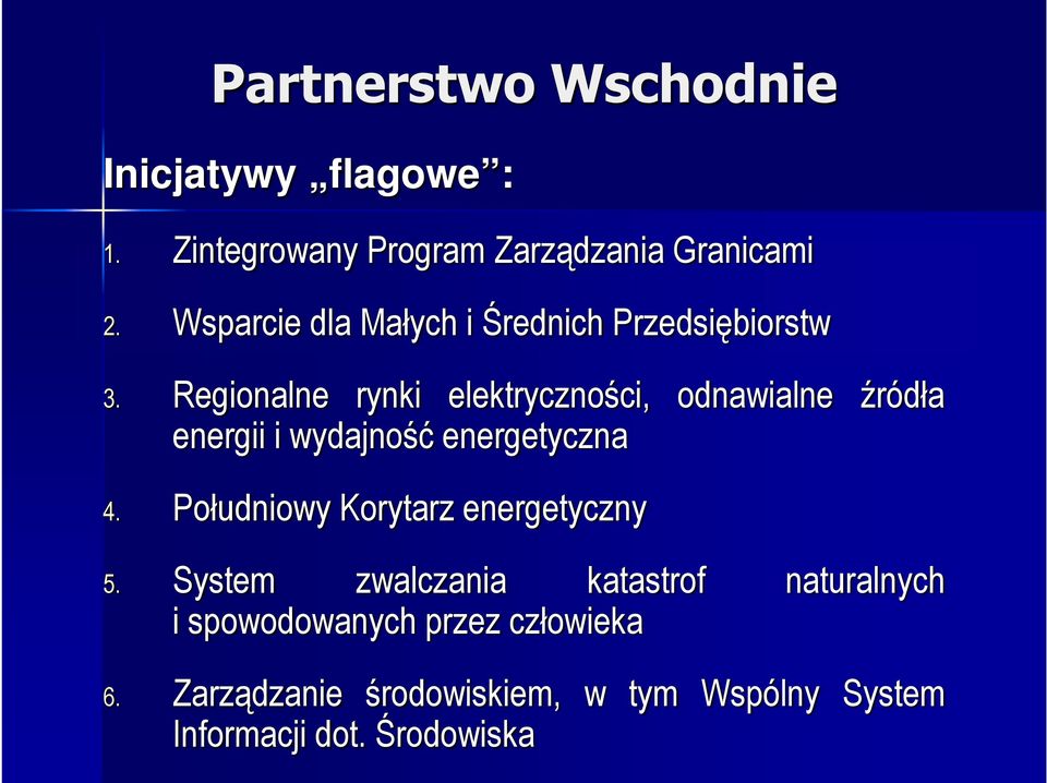 Regionalne rynki elektryczności, odnawialne źródła energii i wydajność energetyczna 4.