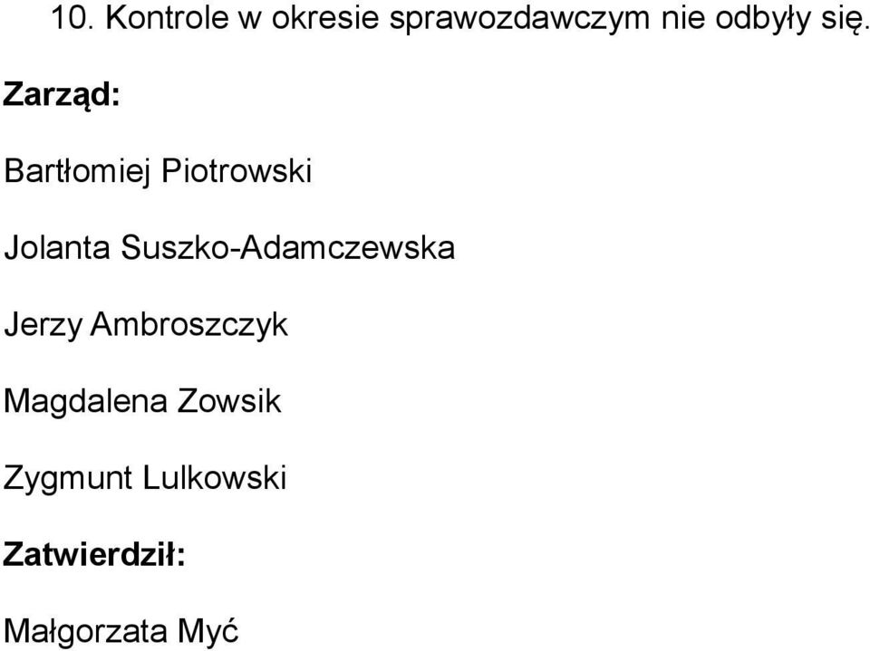 Zarząd: Bartłomiej Piotrowski Jolanta