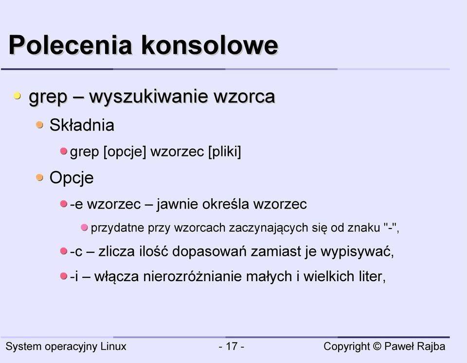 wzorcach zaczynających się od znaku "-", -c zlicza ilość dopasowań