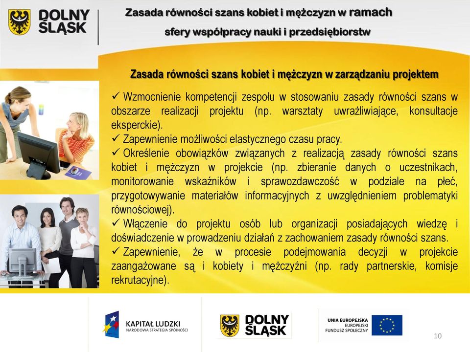 Określenie obowiązków związanych z realizacją zasady równości szans kobiet i mężczyzn w projekcie (np.