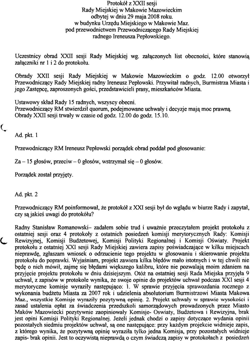 zalqczonych list obecnosci, ktore stanowiq zalqccniki nr 1 i 2 do protokch. Obrady XXII sesji Rady Miejskiej w Makowie Mazowieckim o go&. 12.