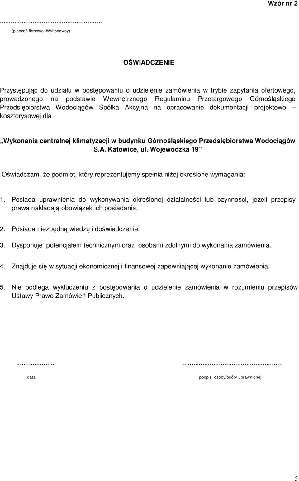 Przetargowego Górnośląskiego Przedsiębiorstwa Wodociągów Spółka Akcyjna na opracowanie dokumentacji projektowo kosztorysowej dla Wykonania centralnej klimatyzacji w budynku Górnośląskiego