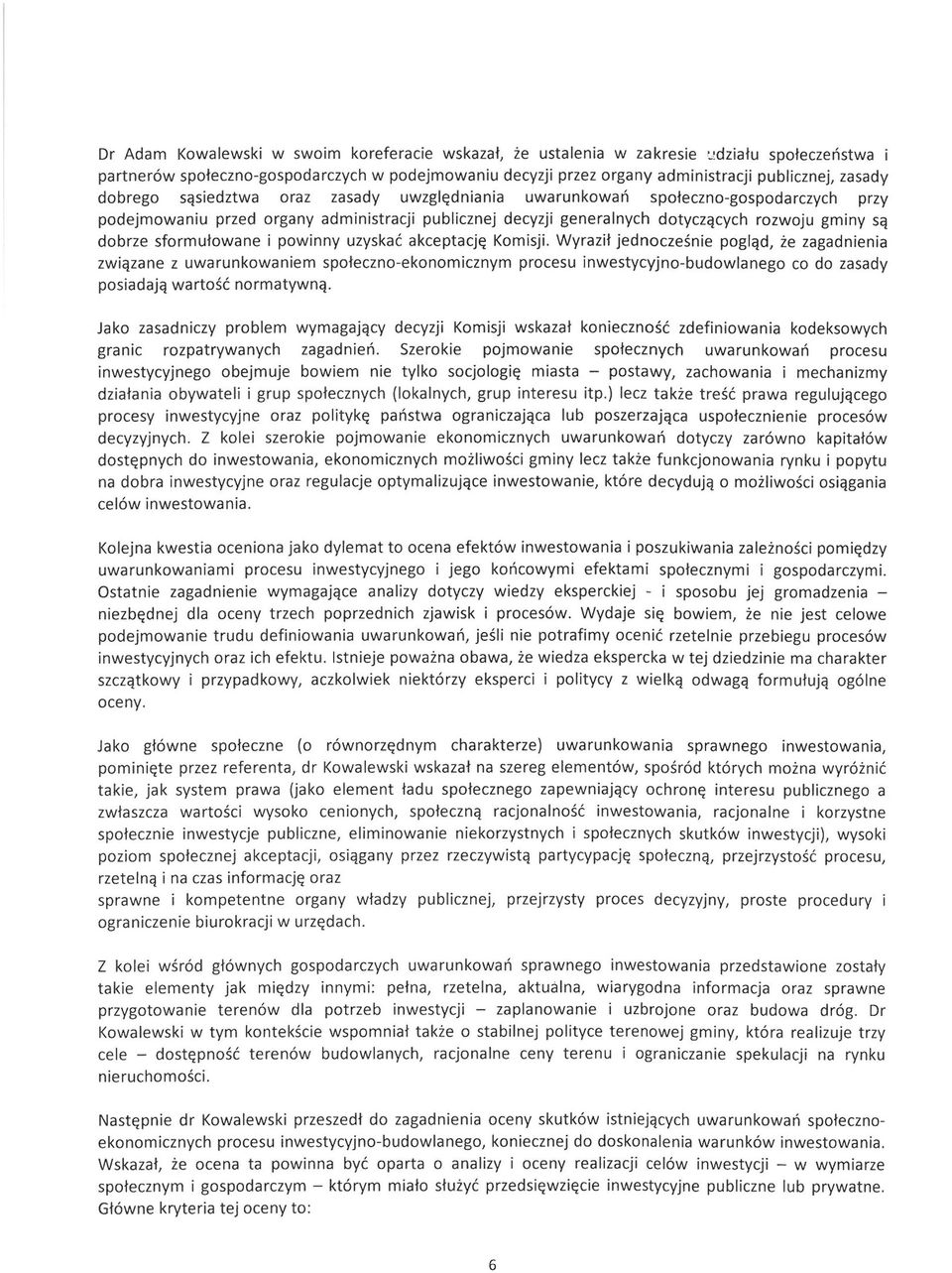 sformułowane i powinny uzyskać akceptację Komisji.
